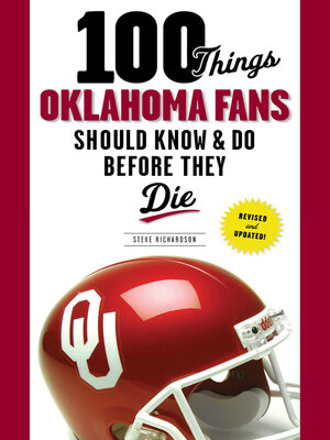 cover image of 100 Things Oklahoma Fans Should Know &amp; Do Before They Die